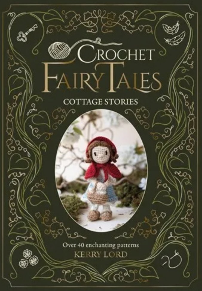 Crochet Fairy Tales: Cottage Stories