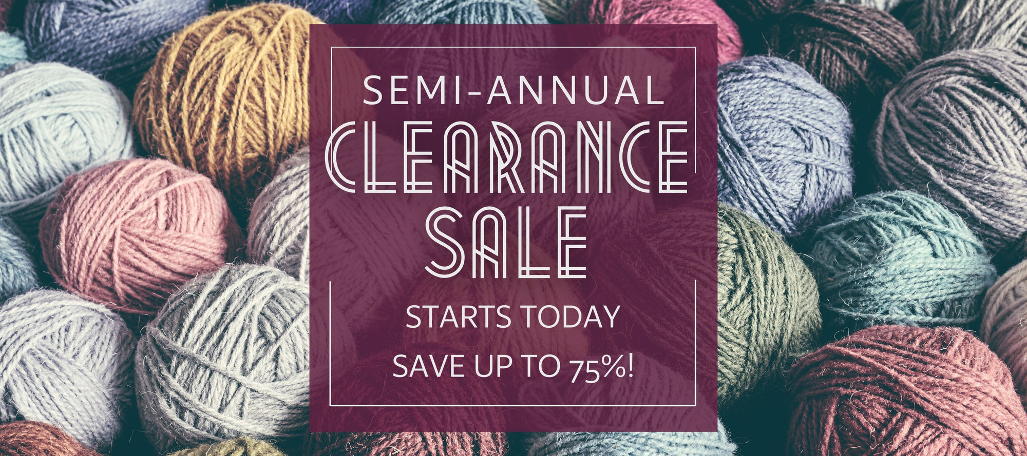 Semi-Annual Clearance Sale -- New Markdowns! - Yarn Folk